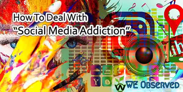 How To Deal With Social Media Addiction?