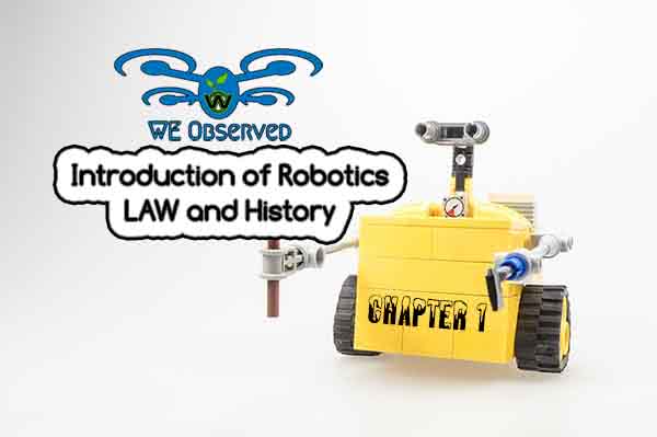 Introduction of Robotics, Law, History & Embedded System