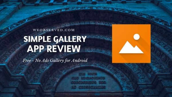 Simple Gallery Review : Free No Ads Gallery App by Simple Mobile Tools