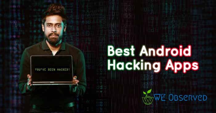 Best Android Hacking Apps 2020 For Rooted and Non-Rooted