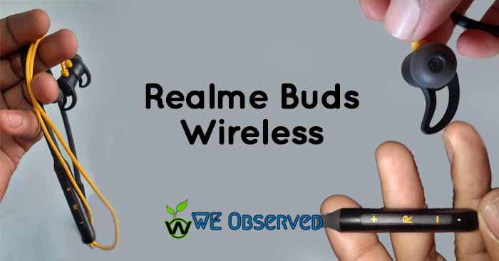Realme Buds Wireless : Performance and Battery Life