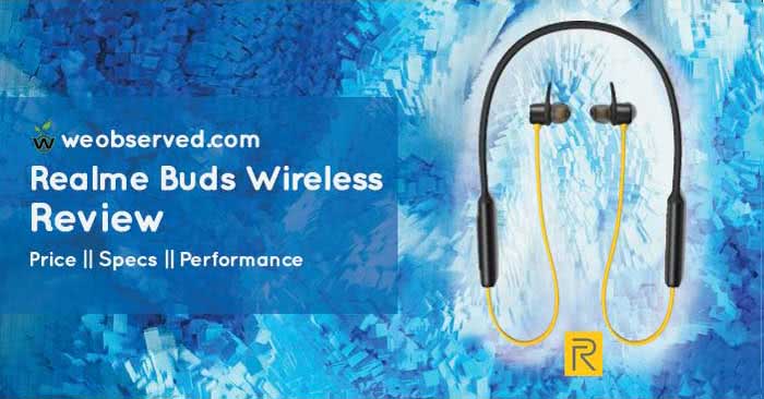 Realme Buds Wireless Review : best low-cost wireless earphones?