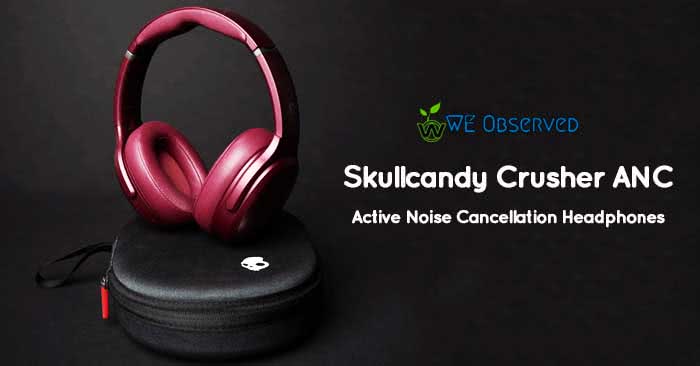 Skullcandy Crusher Active Noise Cancellation Headphones
