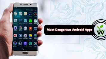 Most Dangerous Android Apps of All Time