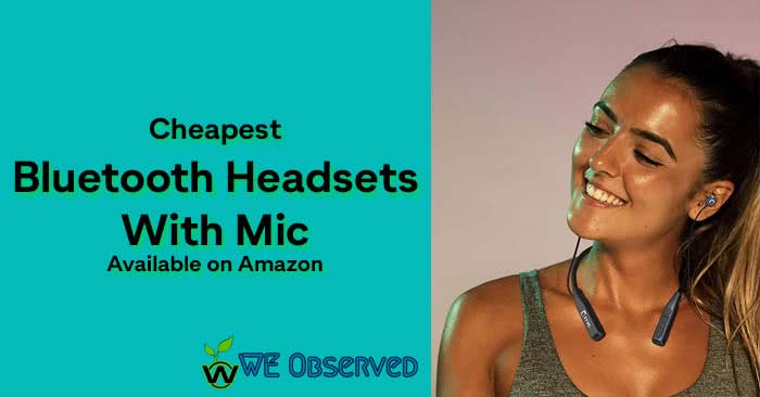 Cheapest Bluetooth Headsets With Mic Available on Amazon