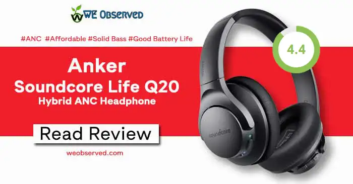 Anker Soundcore Life Q20 Review