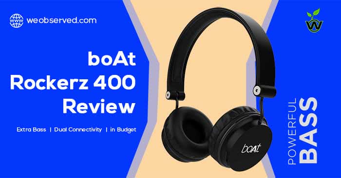Boat Rockerz 400 Review Budget Headphone With Extra Bass