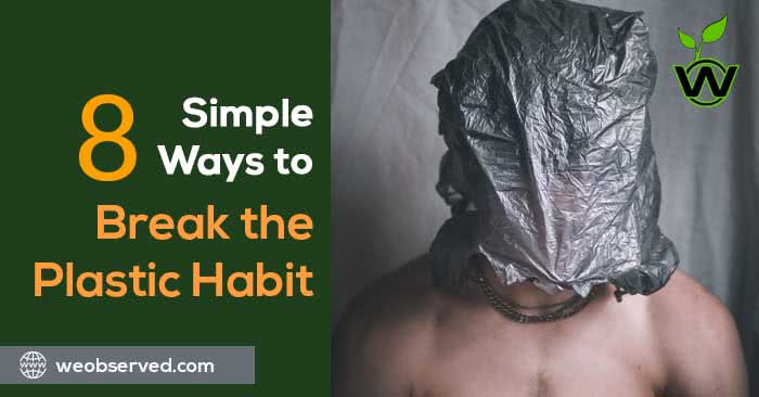 How to Break the Plastic Habit