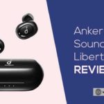 Anker SoundCore Liberty Neo Review
