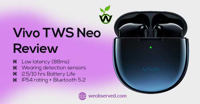 Vivo TWS Neo Review : True Wireless Earphones