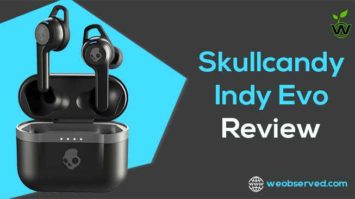Skullcandy Indy Evo Review