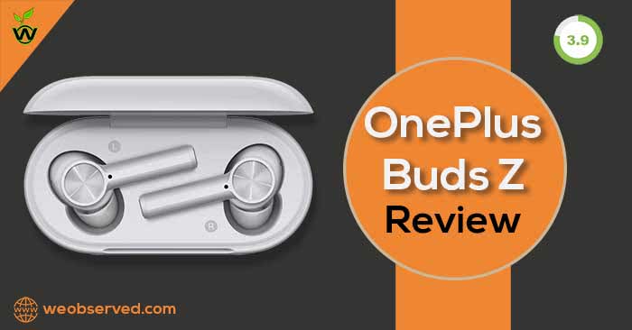OnePlus Buds Z Review