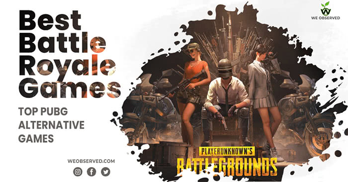 Top 12 PUBG Alternative Games : Best Battle Royale Games