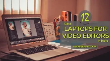 12 Best Laptops for Video Editors in India