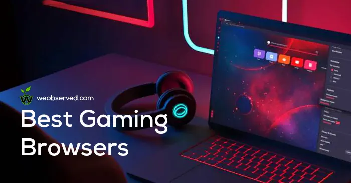 3 Best Gaming Browsers for Professional Gamers - Geekflare
