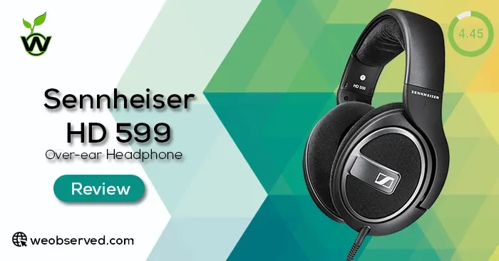 Sennheiser HD 599 Review Open Back Headphone - LiquidAudio