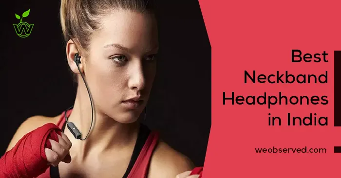 6 Best Neckband Headphones India
