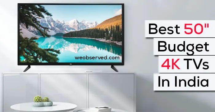 wilderness audible Antecedent 6 Best 50" Budget 4K TVs In India : See the unseen - We Observed