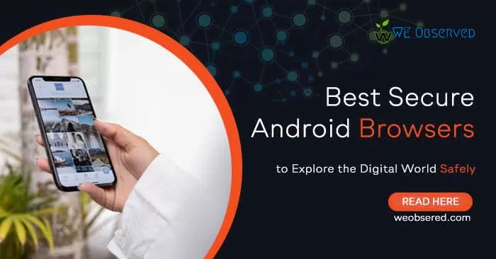 Best Secure Android Browser 