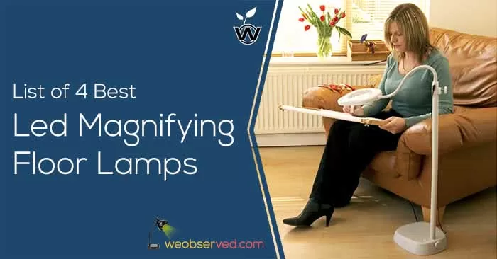 List Of 4 Best Led Magnifying Floor Lamps