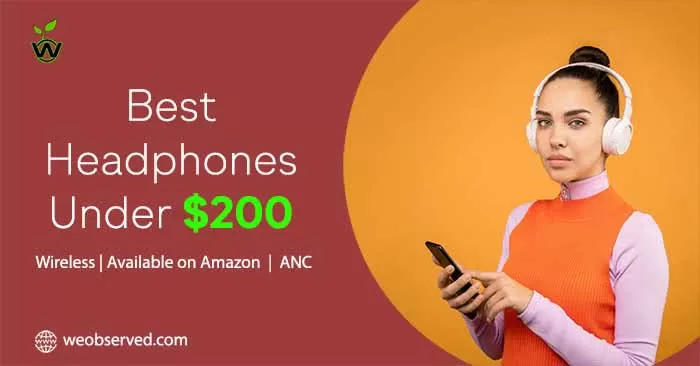 Best Headphones Under 200